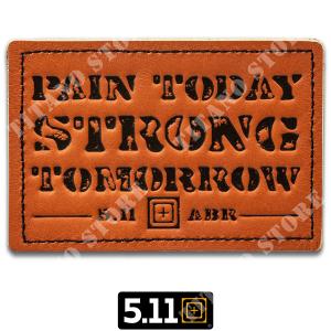 PAIN TODAY STRONG TOMORROW LEATHER PATCH 5.11 (92271-108)